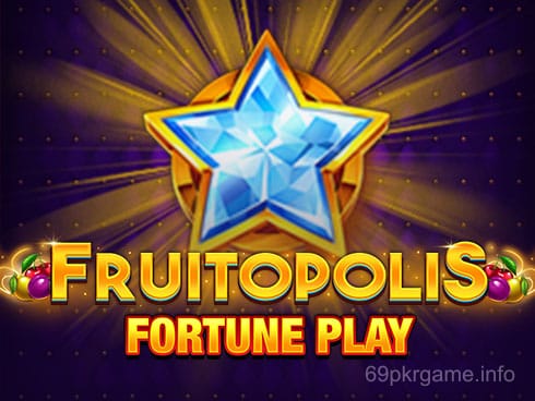 Fruitopolis Fortune Play